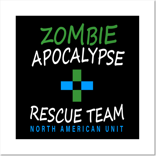 Zombie Apocalypse Rescue Team North American Unit Wall Art by amalya